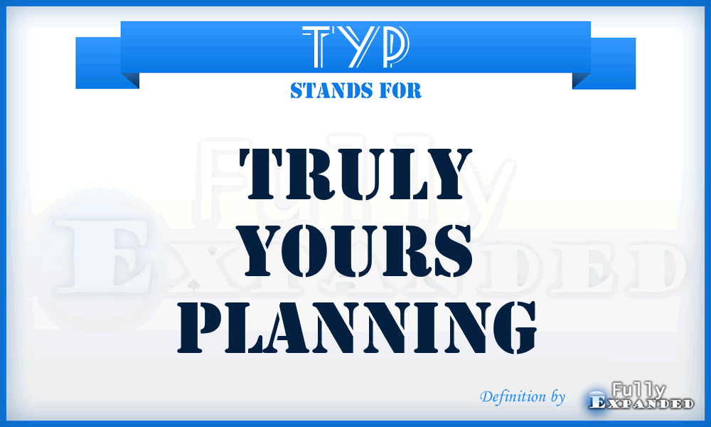 TYP - Truly Yours Planning