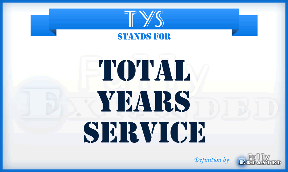 TYS - Total Years Service