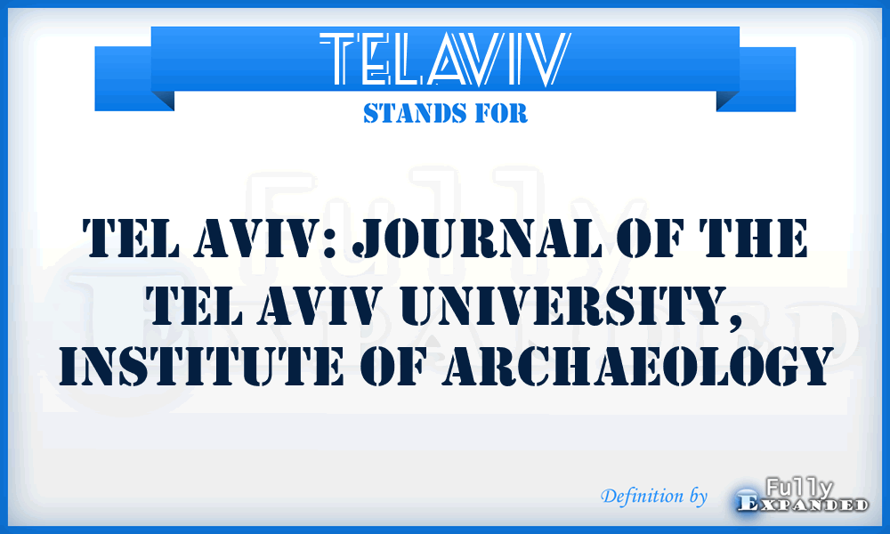 TelAviv - Tel Aviv: Journal of the Tel Aviv University, Institute of Archaeology