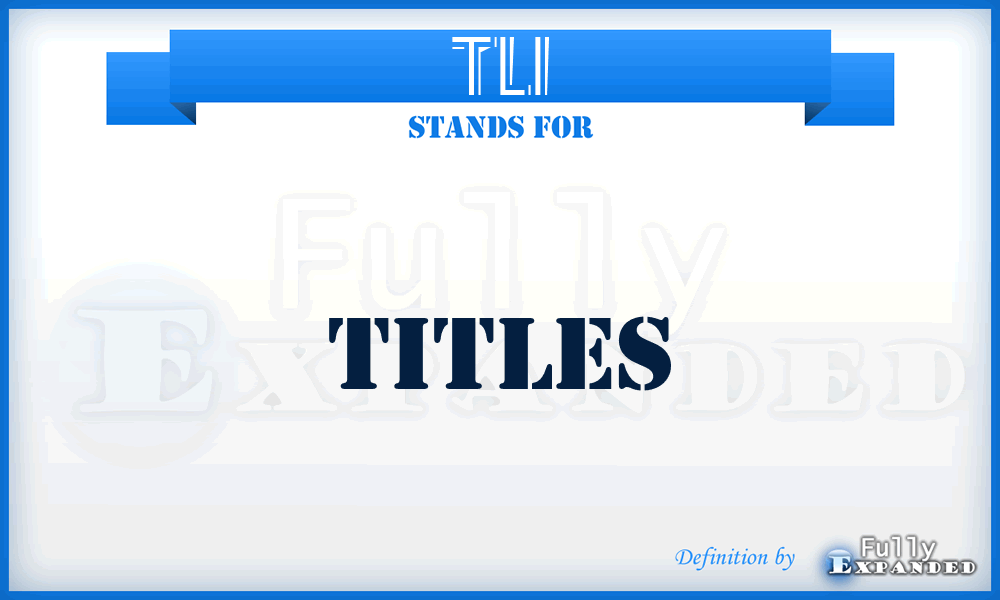 Tli - Titles