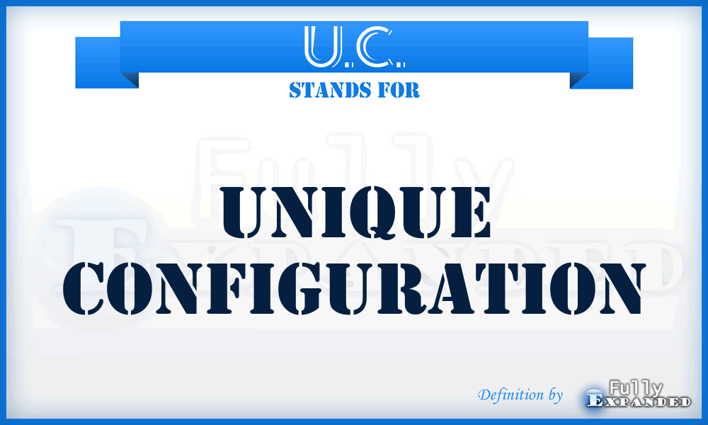 U.C. - Unique Configuration