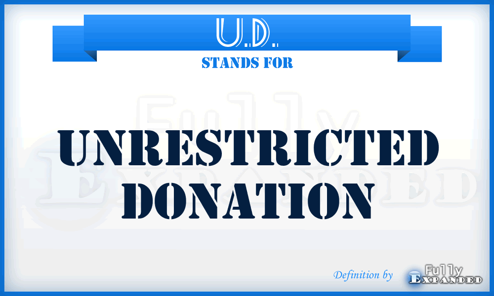 U.D. - Unrestricted Donation