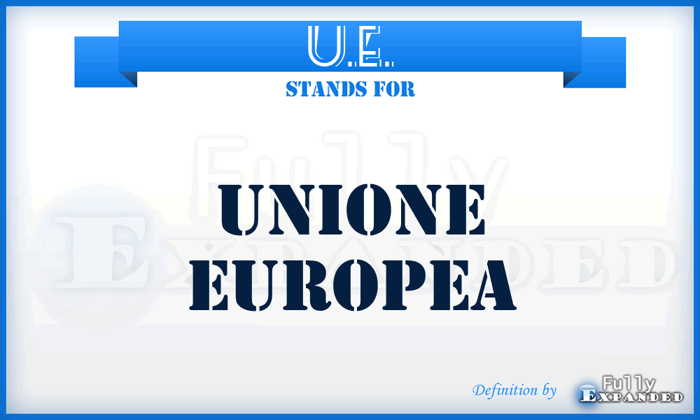 U.E. - Unione Europea