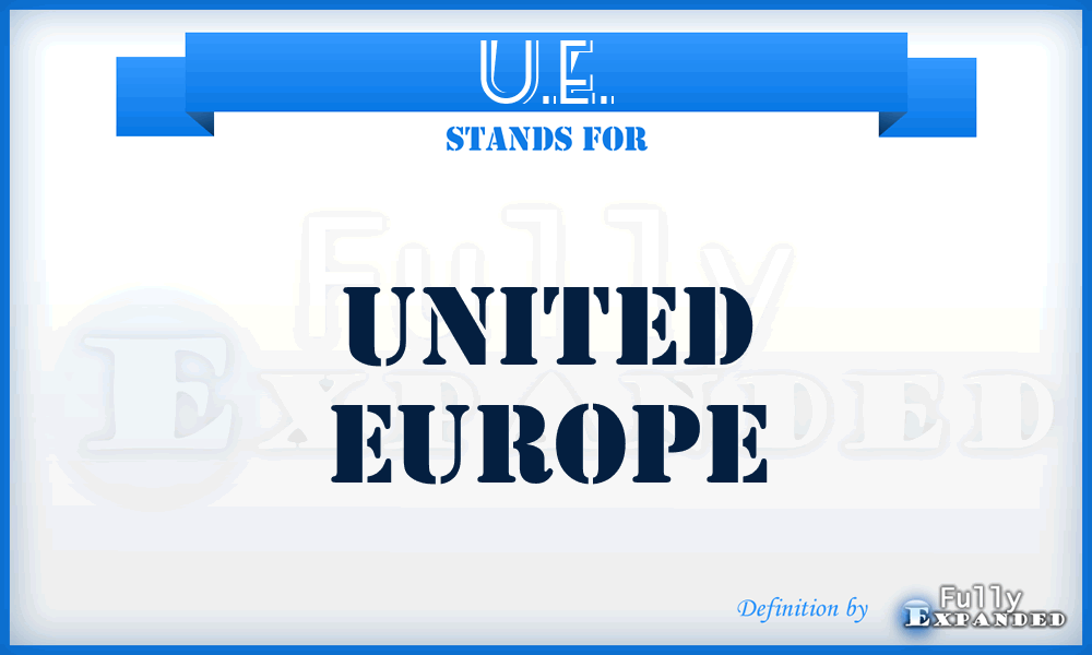 U.E. - United Europe