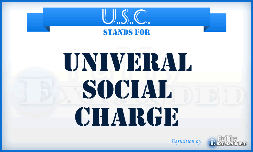 U.S.C. - Univeral Social Charge