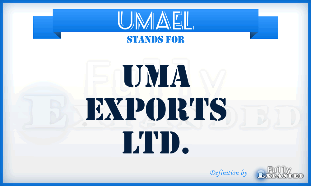 UMAEL - UMA Exports Ltd.