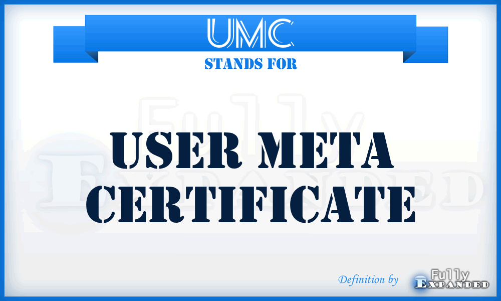 UMC - User Meta Certificate
