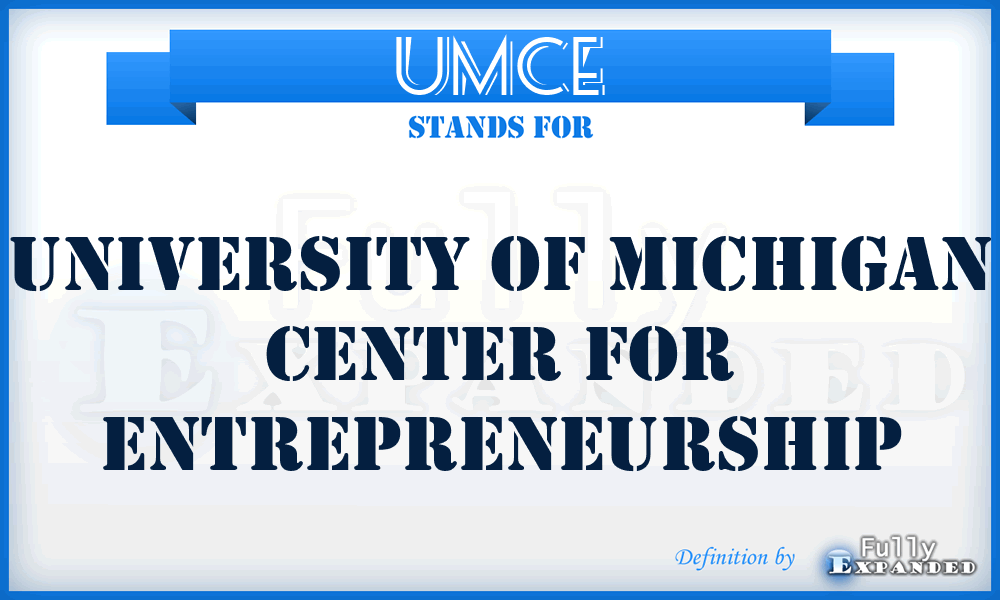 UMCE - University of Michigan Center for Entrepreneurship