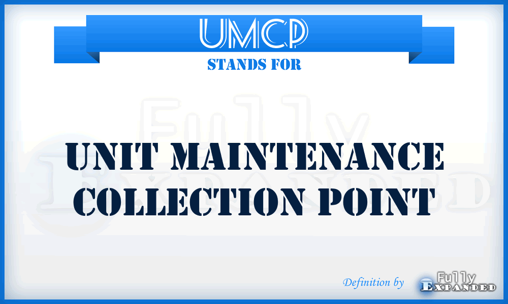 UMCP - unit maintenance collection point
