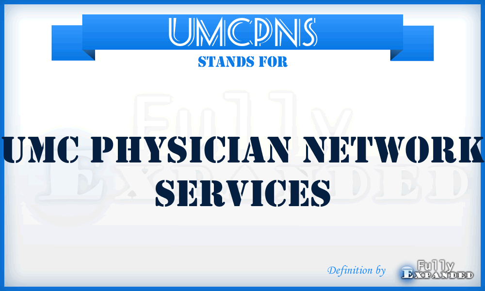 UMCPNS - UMC Physician Network Services