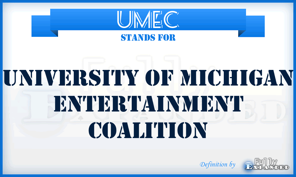 UMEC - University of Michigan Entertainment Coalition