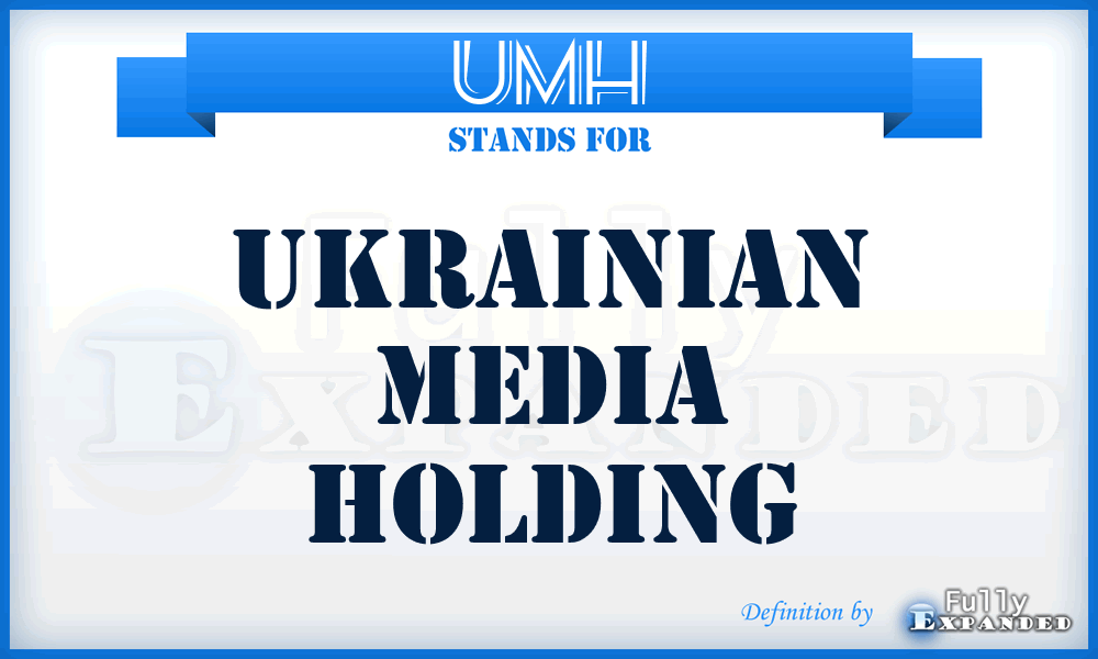UMH - Ukrainian Media Holding