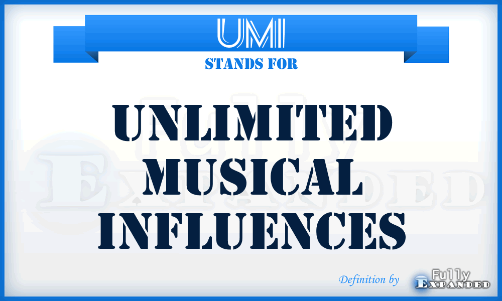 UMI - Unlimited Musical Influences
