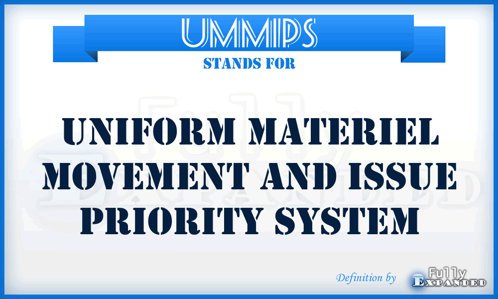 UMMIPS - Uniform Materiel Movement and Issue Priority System
