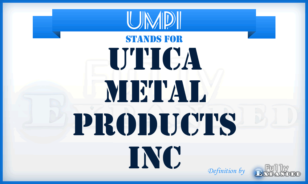 UMPI - Utica Metal Products Inc