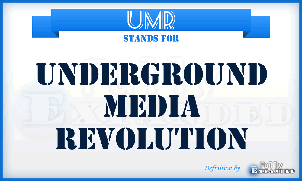 UMR - Underground Media Revolution