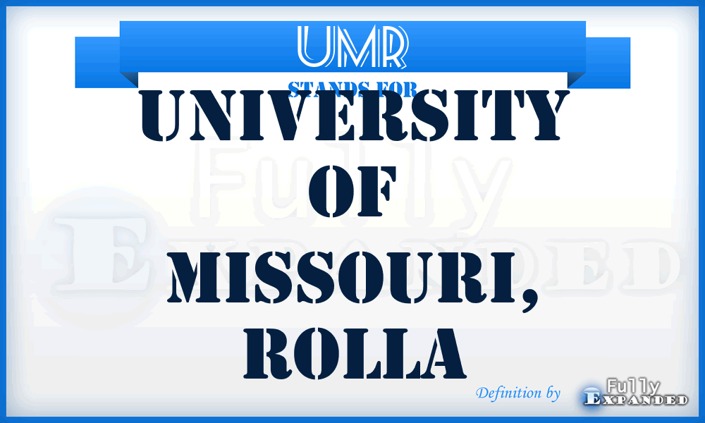 UMR - University of Missouri, Rolla