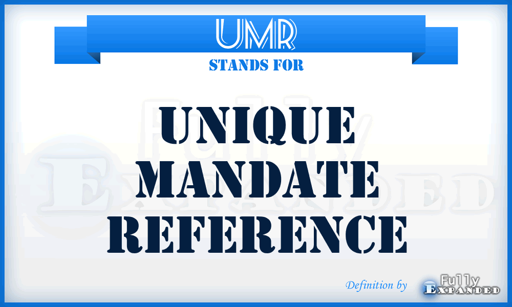 UMR - Unique Mandate Reference