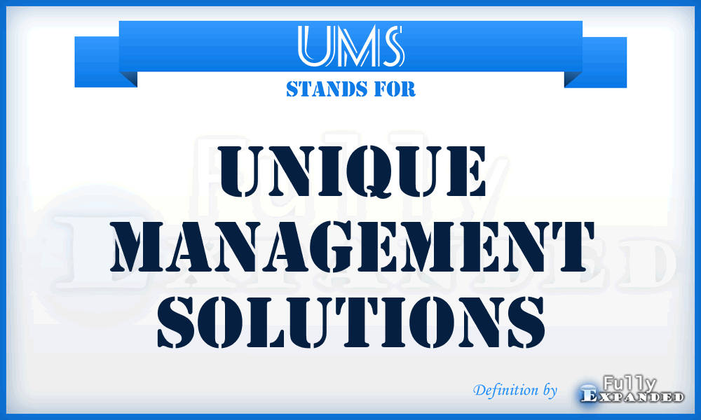 UMS - Unique Management Solutions