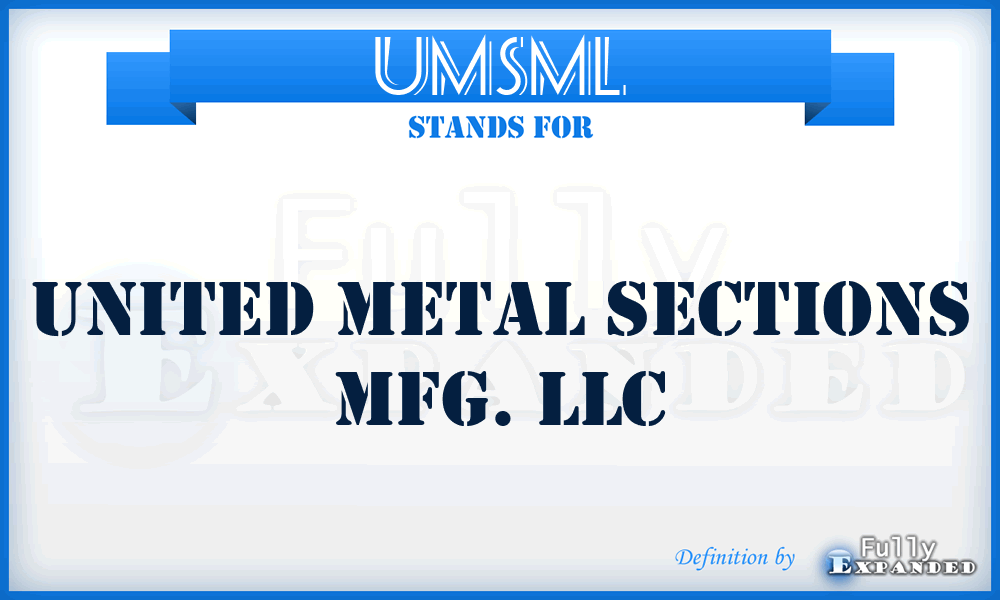 UMSML - United Metal Sections Mfg. LLC
