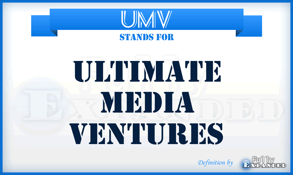 UMV - Ultimate Media Ventures