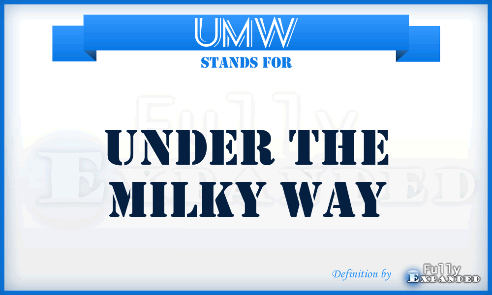 UMW - Under the Milky Way