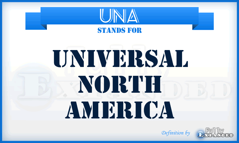UNA - Universal North America