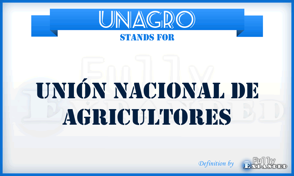 UNAGRO - Unión Nacional de Agricultores