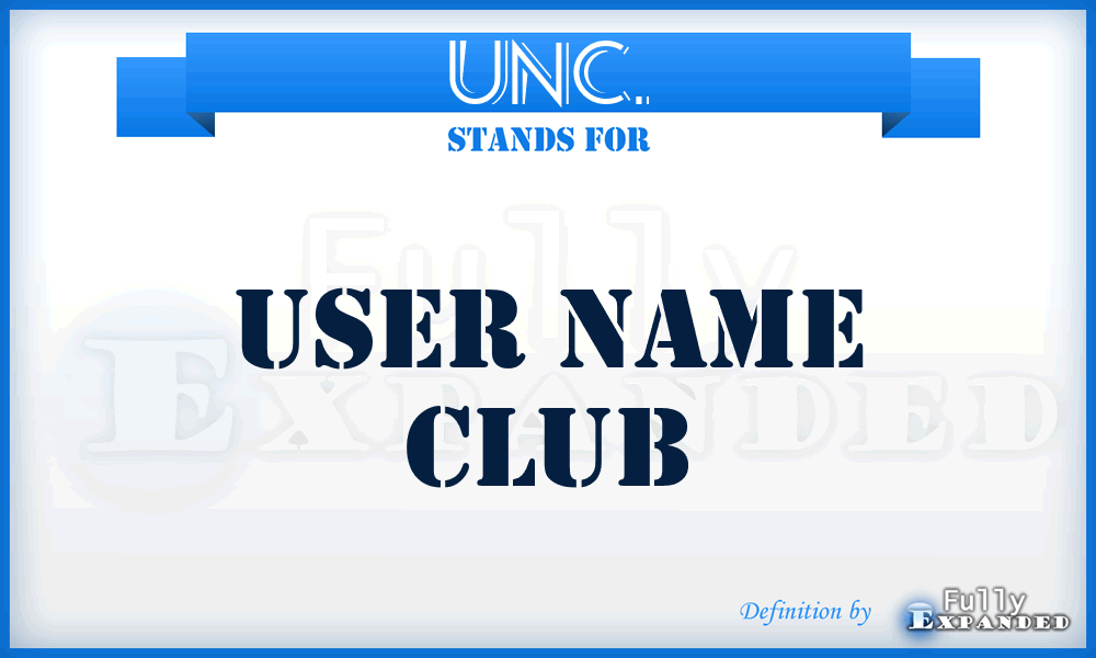 UNC. - User Name Club