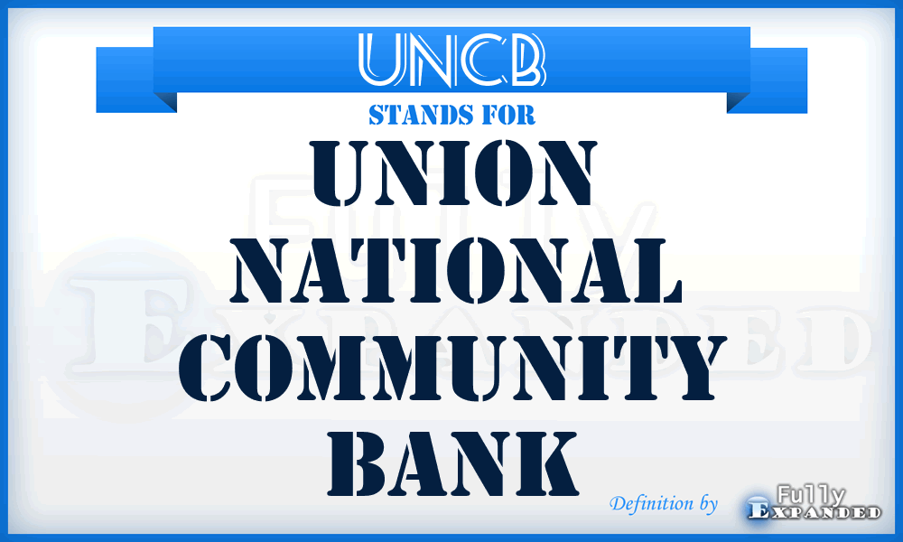 UNCB - Union National Community Bank