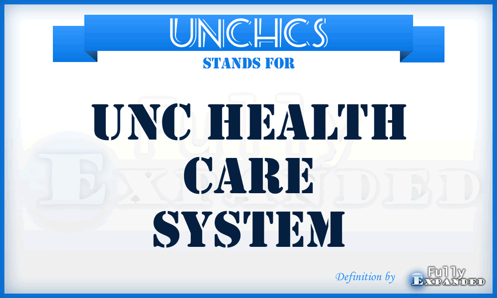 UNCHCS - UNC Health Care System