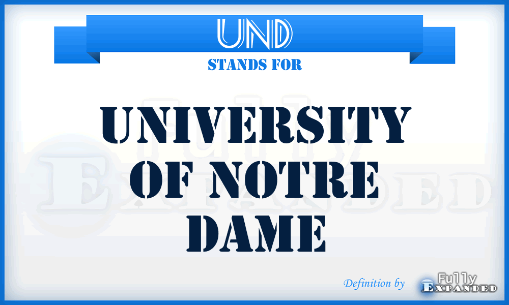 UND - University of Notre Dame