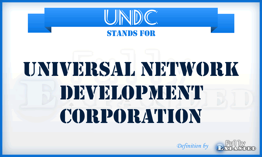 UNDC - Universal Network Development Corporation