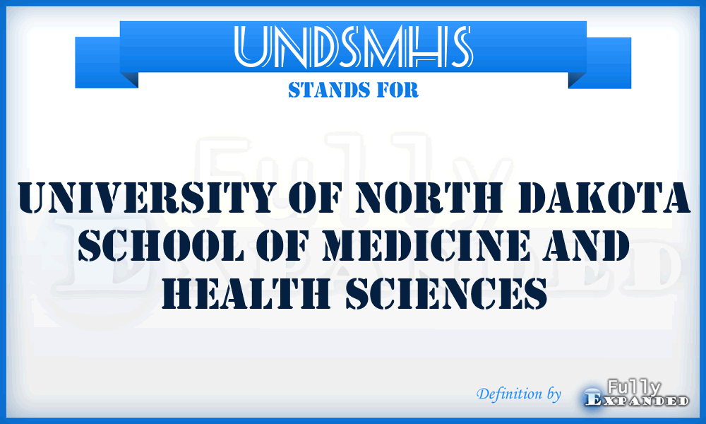 UNDSMHS - University of North Dakota School of Medicine and Health Sciences