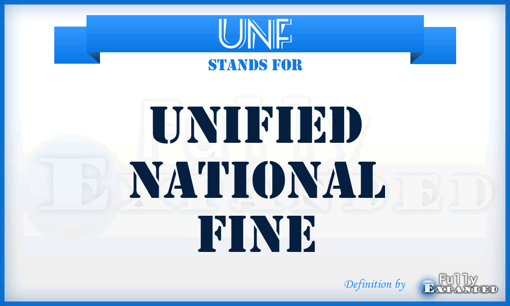 UNF - Unified National Fine