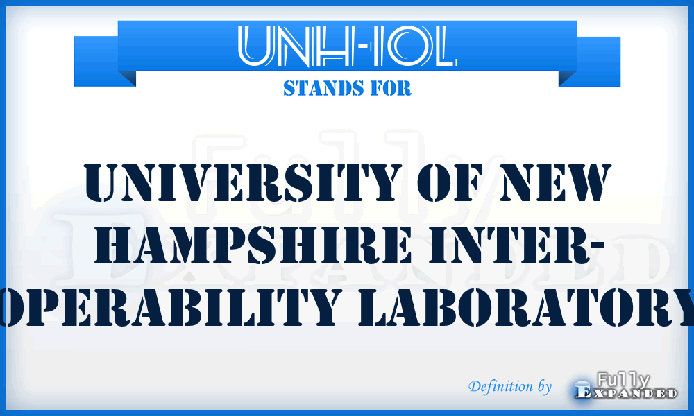 UNH-IOL - University of New Hampshire Inter- Operability Laboratory