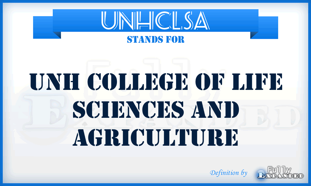 UNHCLSA - UNH College of Life Sciences and Agriculture