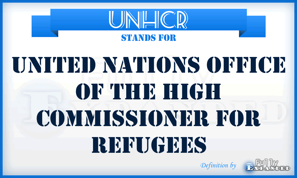 UNHCR - United Nations Office of the High Commissioner for Refugees