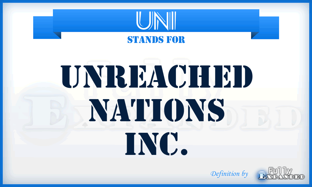 UNI - Unreached Nations Inc.