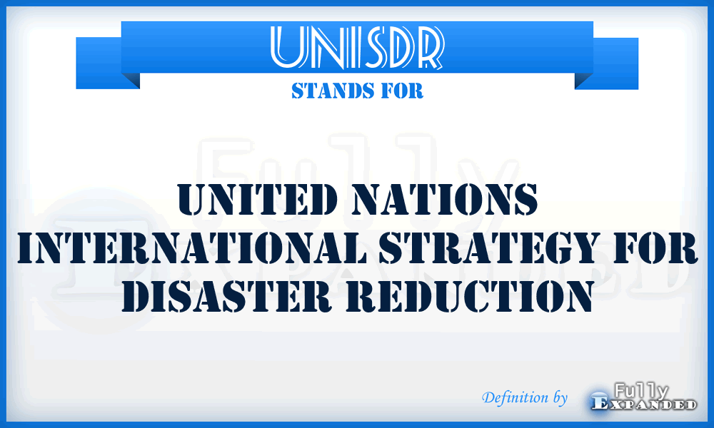 UNISDR - United Nations International Strategy for Disaster Reduction