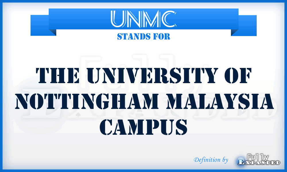UNMC - The University of Nottingham Malaysia Campus