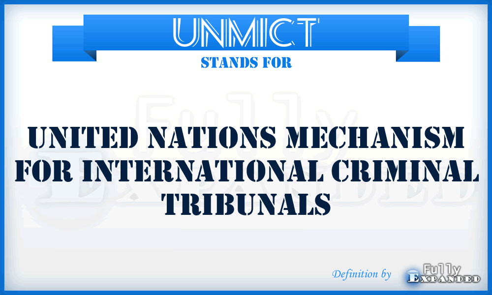 UNMICT - United Nations Mechanism for International Criminal Tribunals