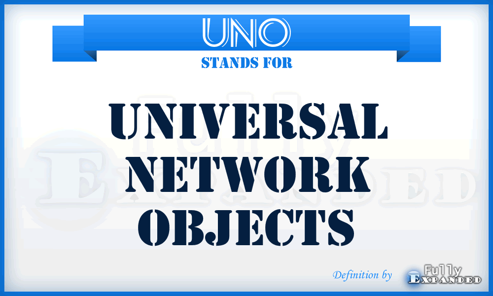 UNO - Universal Network Objects