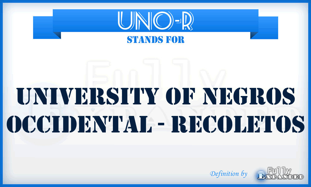 UNO-R - University of Negros Occidental - Recoletos