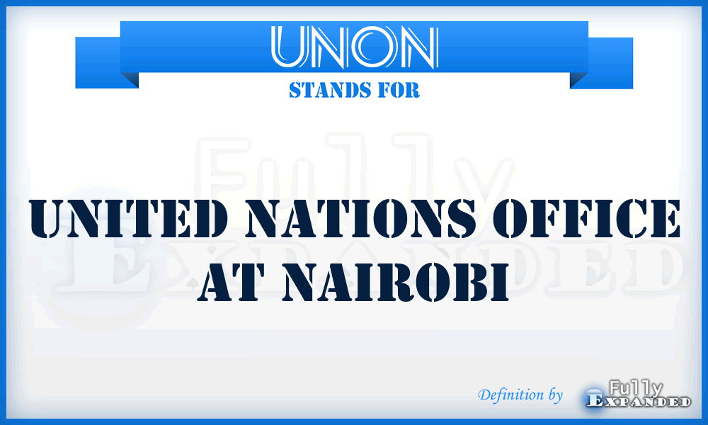UNON - United Nations Office at Nairobi