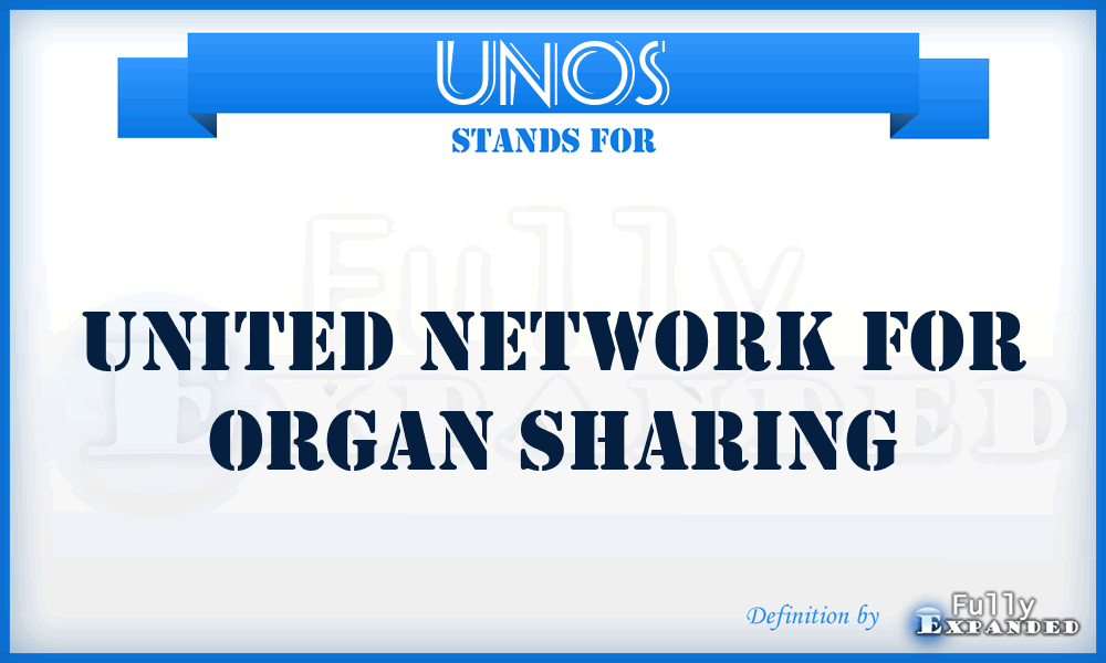 UNOS - United Network for Organ Sharing