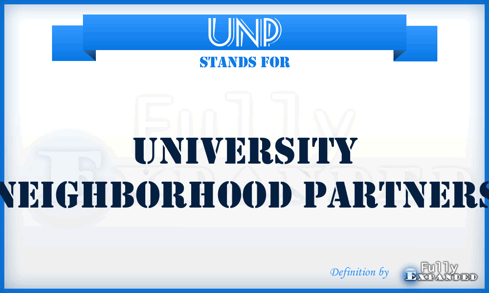 UNP - University Neighborhood Partners