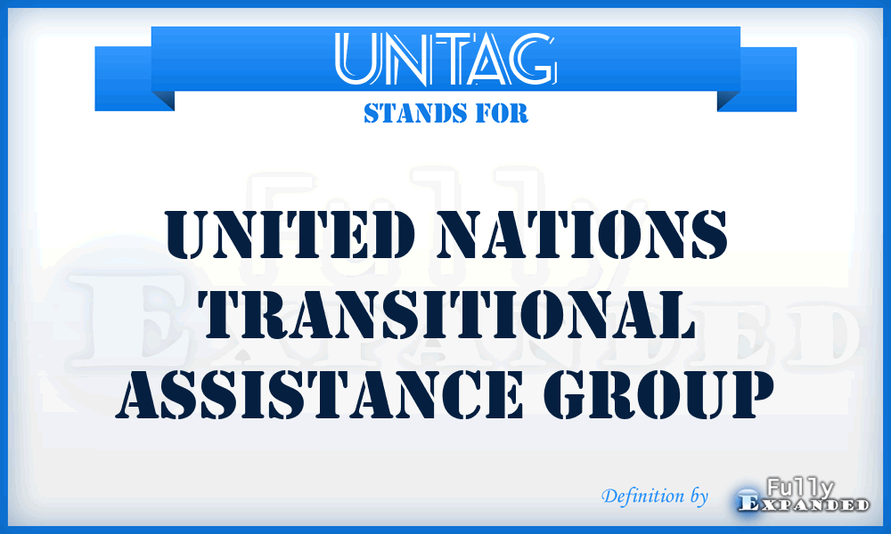 UNTAG - United Nations Transitional Assistance Group