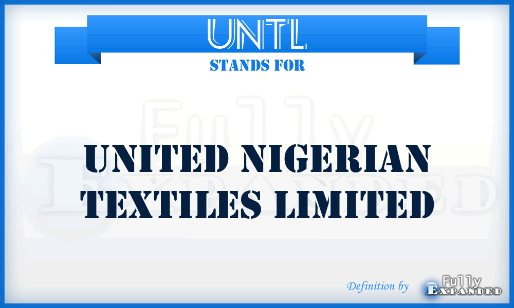 UNTL - United Nigerian Textiles Limited