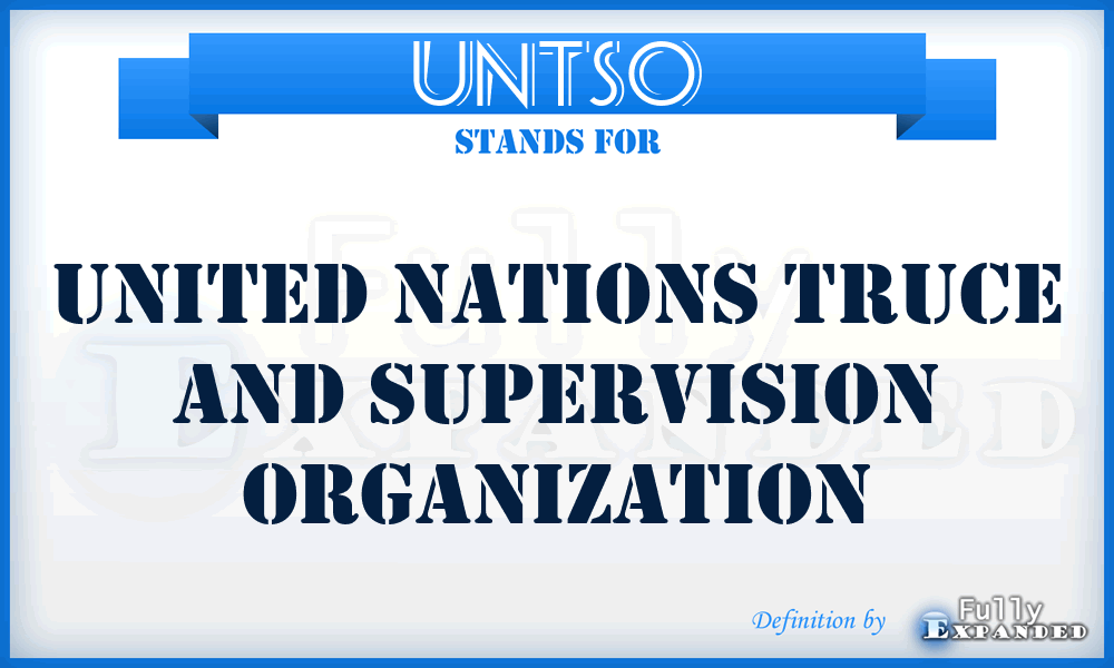 UNTSO - United Nations Truce and Supervision Organization
